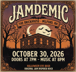 Jamdemic at the Brickhouse in Milford NH on Oct 30th, 2026